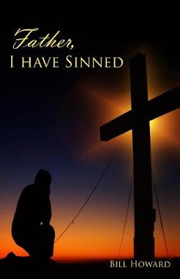 Book cover for Father, I Have Sinned