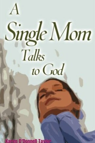 Cover of A Single Mom Talks to God