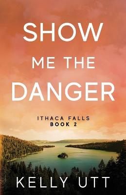 Book cover for Show Me the Danger