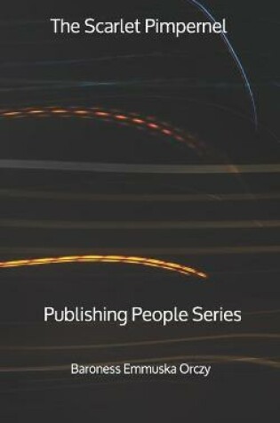 Cover of The Scarlet Pimpernel - Publishing People Series