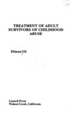 Cover of Treatment of Adult Survivors of Childhood Abuse