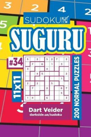 Cover of Sudoku Suguru - 200 Normal Puzzles 11x11 (Volume 34)