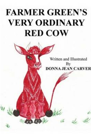 Cover of Farmer Green's Very Ordinary Red Cow