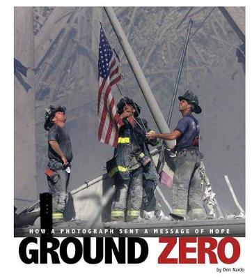 Book cover for Ground Zero: How a Photograph Sent a Message of Hope