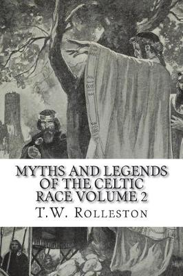 Book cover for Myths and Legends of the Celtic Race Volume 2