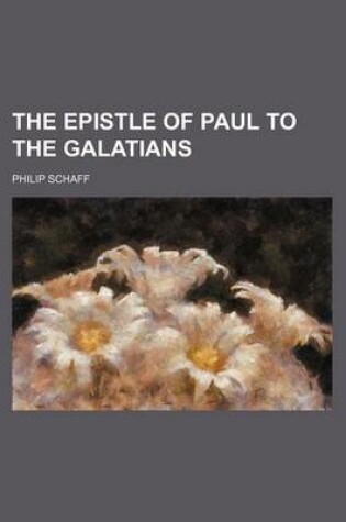 Cover of The Epistle of Paul to the Galatians