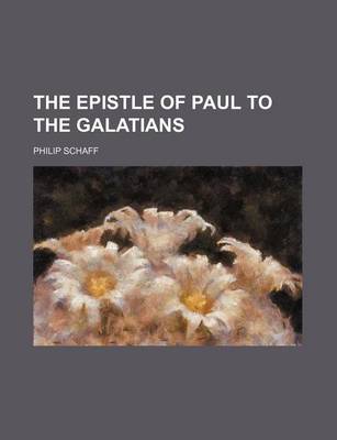 Book cover for The Epistle of Paul to the Galatians