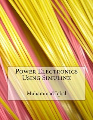 Book cover for Power Electronics Using Simulink