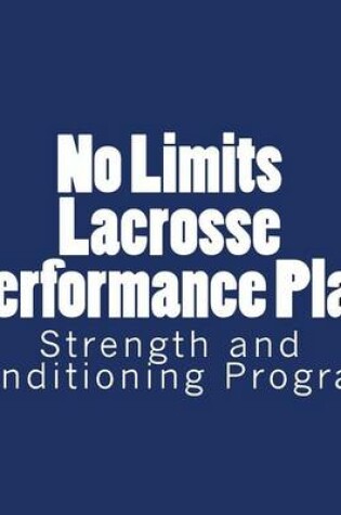 Cover of No Limits Lacrosse Performance Plan