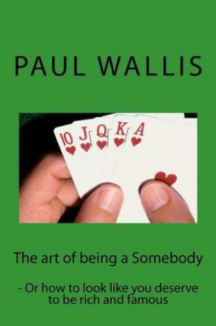 Cover of The art of being a Somebody