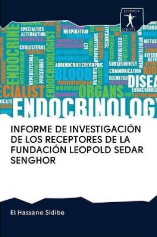 Cover of Informe de Investigación de Los Receptores de la Fundación Leopold Sedar Senghor