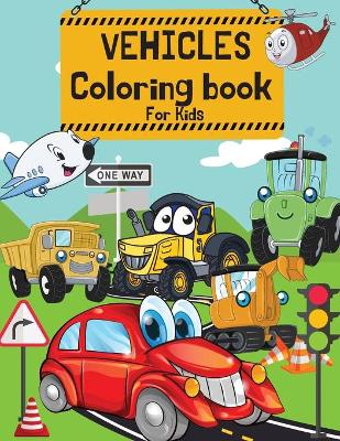 Book cover for Vehicles Coloring book For Kids