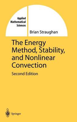 Book cover for The Energy Method, Stability and Nonlinear Convection