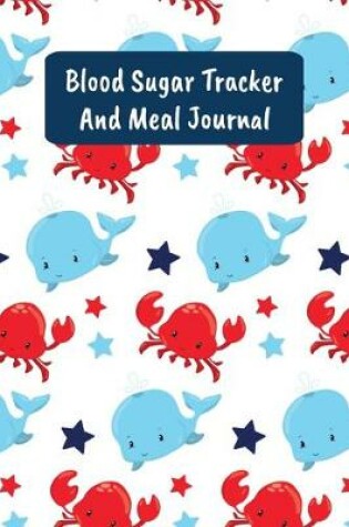 Cover of Blood Sugar Tracker And Meal Journal