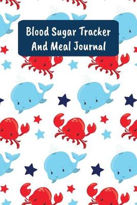 Book cover for Blood Sugar Tracker And Meal Journal