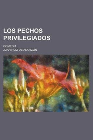 Cover of Los Pechos Privilegiados; Comedia