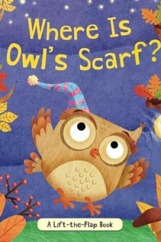 Cover of Where Is Owl's Scarf?