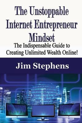 Book cover for The Unstoppable Internet Entrepreneur Mindset