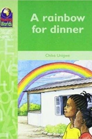 Cover of Reading Worlds 2E A Rainbow for Dinner Reader