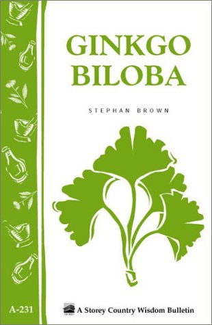 Book cover for Ginkgo Biloba: Storey's Country Wisdom Bulletin  A.231