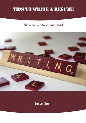 Book cover for Tips to Write a Resume