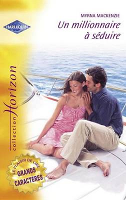 Book cover for Un Millionnaire a Seduire (Harlequin Horizon)
