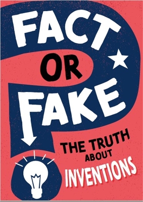 Book cover for Fact or Fake?: The Truth About Inventions