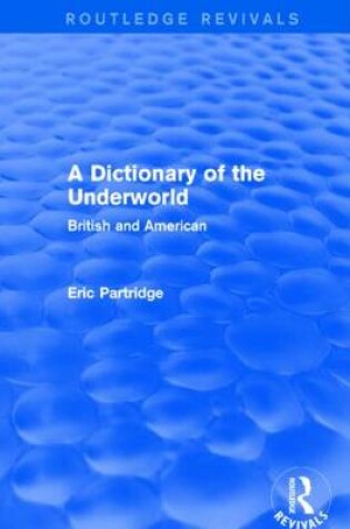 Cover of A Dictionary of the Underworld