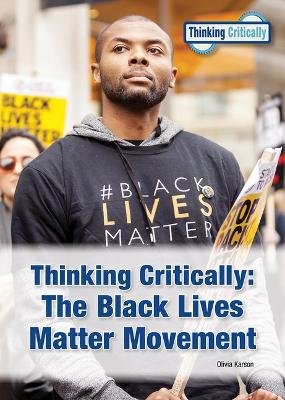 Cover of Thinking Critically the Black Lives Matter Movement