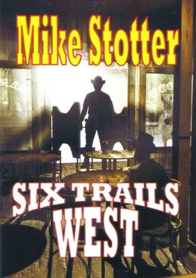 Book cover for Six Trails West