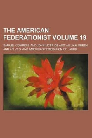 Cover of The American Federationist Volume 19