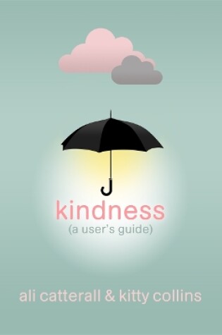 Cover of Kindness (A User's Guide)