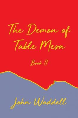 Book cover for The Demon of Table Mesa Book II