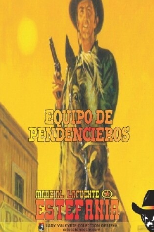 Cover of Equipo de pendencieros (Colección Oeste)