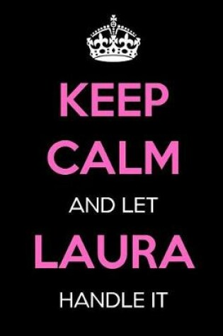 Cover of Keep Calm and Let Laura Handle It