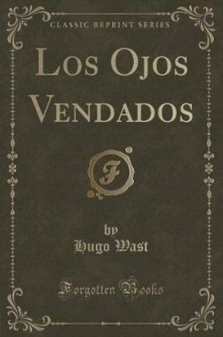 Cover of Los Ojos Vendados (Classic Reprint)