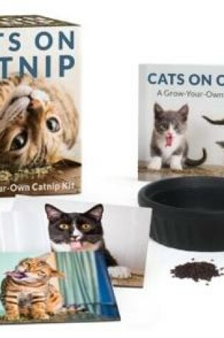 Cover of Cats on Catnip: A Grow-Your-Own Catnip Kit