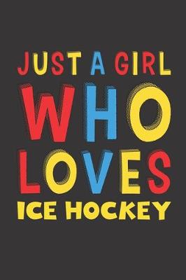 Book cover for Just A Girl Who Loves Ice Hockey