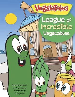 Book cover for Veggie Tales: League Of Incredible Vegetables, The