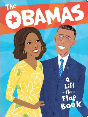 Book cover for The Obamas: A Lift-the-Flap Book