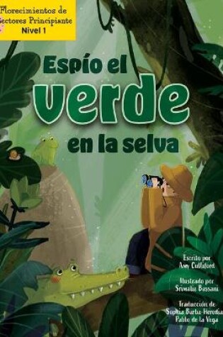 Cover of Espío El Verde En La Selva (I Spy Green in the Jungle)