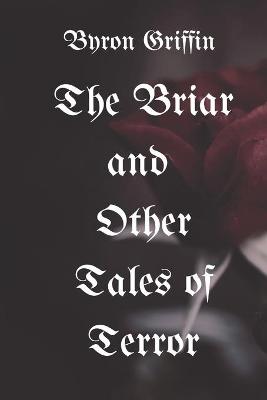 Book cover for The Briar and Other Tales of Terror