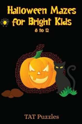 Cover of Halloween Mazes for Bright Kids 8-12