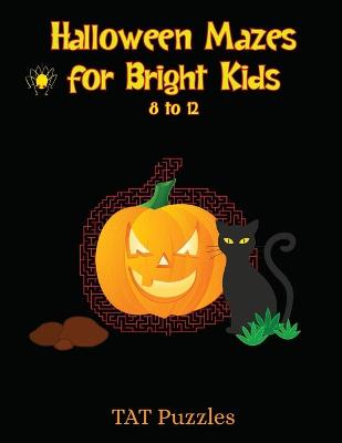 Book cover for Halloween Mazes for Bright Kids 8-12