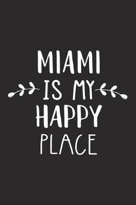 Book cover for Miami Is My Happy Place