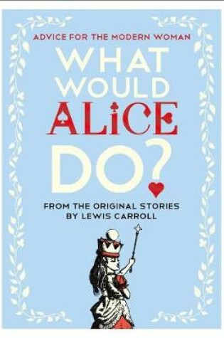 Cover of What Would Alice Do?