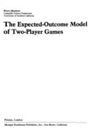 Cover of The Expected-Outcome Model of Two-Player Games