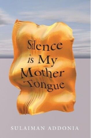 Cover of Silence is My Mother Tongue