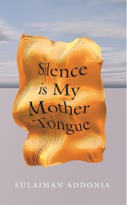 Book cover for Silence is My Mother Tongue