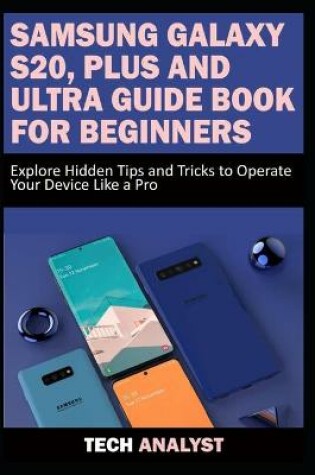 Cover of Samsung Galaxy S20, Plus and Ultra Guide Book for Beginners